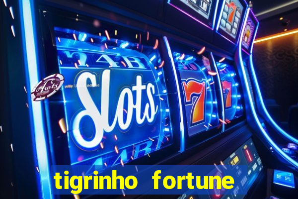 tigrinho fortune dinheiro infinito